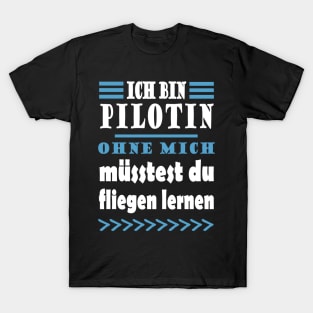 Pilotin Flugzeug Fliegen Mädchen Reisen Spruch T-Shirt